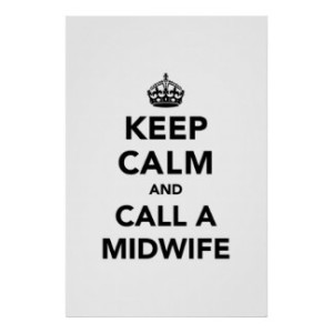keep_calm_and_call_a_midwife_poster-rd9399ed270894cfb9194daad153c7951_wvg_8byvr_324